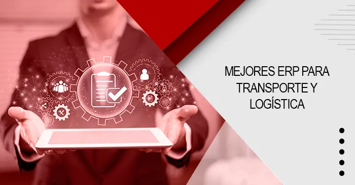 Mejores ERP para transporte y logística 