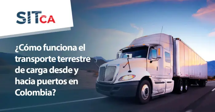 ¿Cómo funciona el transporte de carga desde y hacia puertos?