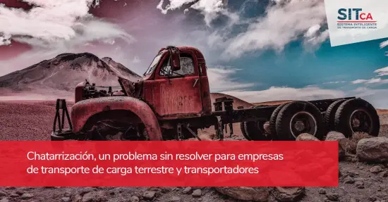 Chatarrización, un problema para empresas de transporte de carga 