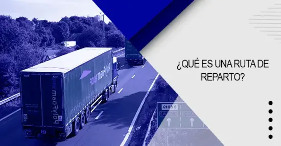 ¿Qué es una ruta de reparto? Una mirada hacia el futuro del transporte