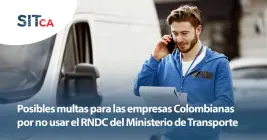 Multas para las empresas colombianas por no usar el RNDC Multas para las empresas colombianas por no usar el RNDC