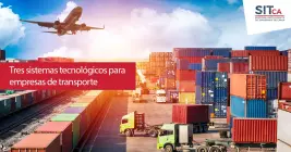 Tres sistemas tecnológicos para empresas de transporte Tres sistemas tecnológicos para empresas de transporte