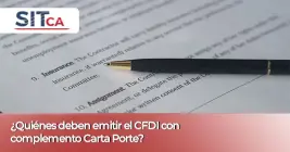 ¿Quiénes deben emitir el CFDI con complemento Carta Porte? ¿Quiénes deben emitir el CFDI con complemento Carta Porte?