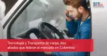 Tecnología y Transporte de carga, dos aliados que lideran el mercado Tecnología y Transporte de carga, dos aliados que lideran el mercado