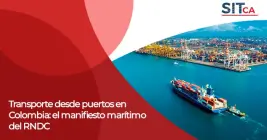 Transporte desde puertos en Colombia: el manifiesto marítimo del RNDC Transporte desde puertos en Colombia: el manifiesto marítimo del RNDC