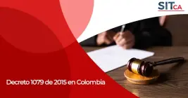 Qué dice el decreto 1079 de 2015 en Colombia Qué dice el decreto 1079 de 2015 en Colombia