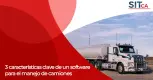 3 características clave de un software para el manejo de camiones 3 características clave de un software para el manejo de camiones