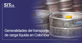 Generalidades del transporte de carga líquida en Colombia Generalidades del transporte de carga líquida en Colombia