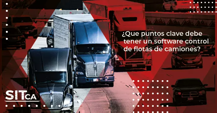 ¿Que puntos clave debe tener un software control de flotas de camiones?